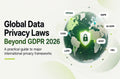 Data Privacy Laws Beyond GDPR